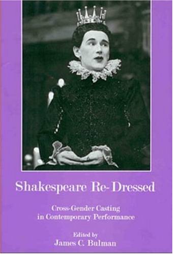 9780838641149: Shakespeare Re-dressed: Cross-gender Casting in Contemporary Performance