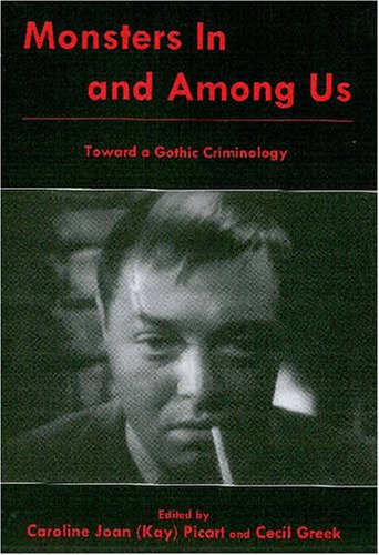 9780838641590: Monsters in and Among Us: Toward a Gothic Criminology