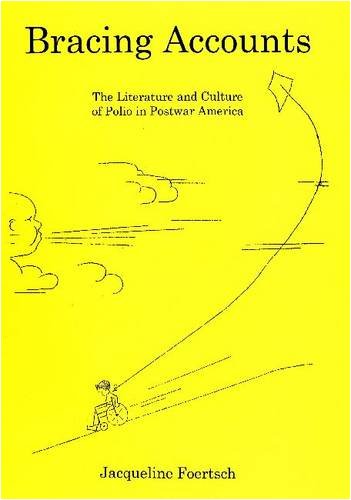 9780838641736: Bracing Accounts: The Literature and Culture of Polio in Postwar America