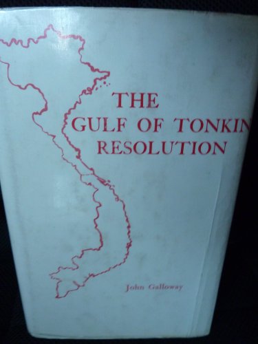 Gulf of Tonkin Resolution (9780838675663) by Galloway, John