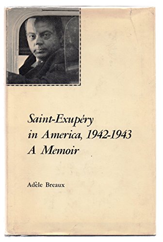 Saint Exupery in America, 1942-1943: A Memoir.