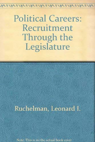 Imagen de archivo de Political Careers : Recruitment Through the Legislature a la venta por Better World Books