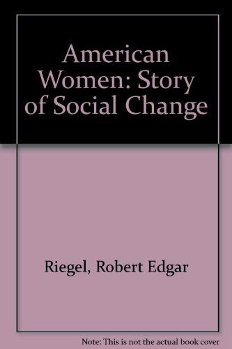 Imagen de archivo de American Women: A Story of Social Change. a la venta por John M. Gram