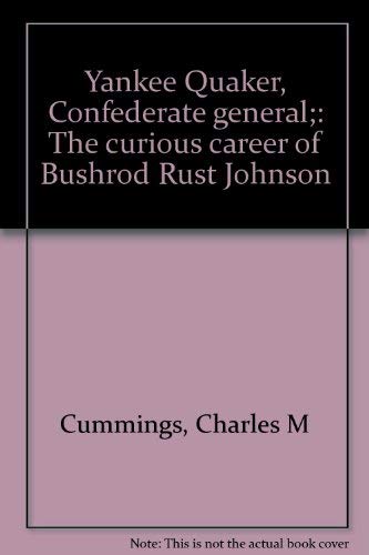 9780838677063: Yankee Quaker, Confederate general;: The curious career of Bushrod Rust Johnson