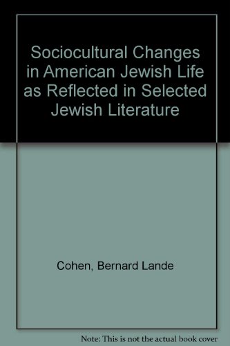 Beispielbild fr Sociocultural Changes in American Jewish Life as Reflected in Selected Jewish Literature. zum Verkauf von Henry Hollander, Bookseller