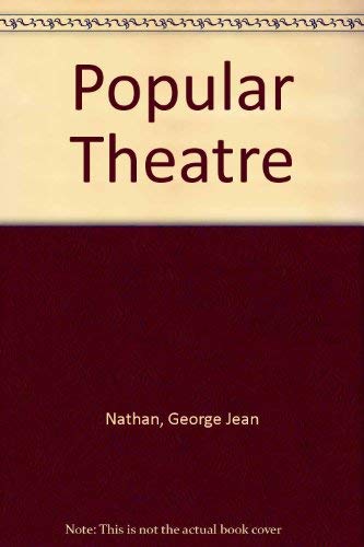 The Popular Theatre (9780838679456) by Nathan, George Jean