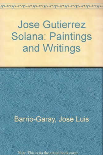 Stock image for Gutierrez Solana, Jose: Painting and Writings for sale by Chequamegon Books
