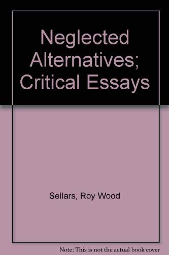 9780838712320: Neglected Alternatives; Critical Essays