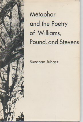 Beispielbild fr Metaphor and the Poetry of Williams, Pound, and Stevens zum Verkauf von Better World Books