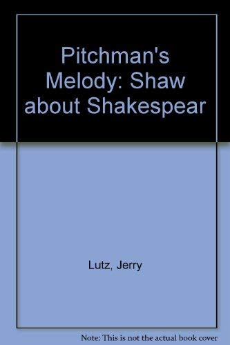Imagen de archivo de Pitchman's Melody: Shaw about 'Shakespear' a la venta por Dunaway Books