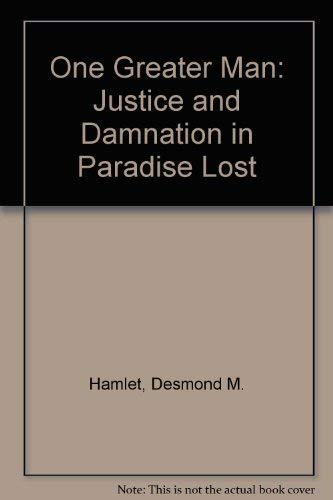 Stock image for One Greater Man - Justice and Damnation in Paradise Lost for sale by UHR Books