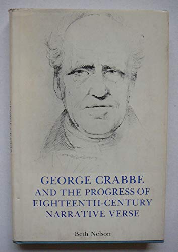 Beispielbild fr George Crabbe and the Progress of Eighteenth-Century Narrative Verse zum Verkauf von Books From California