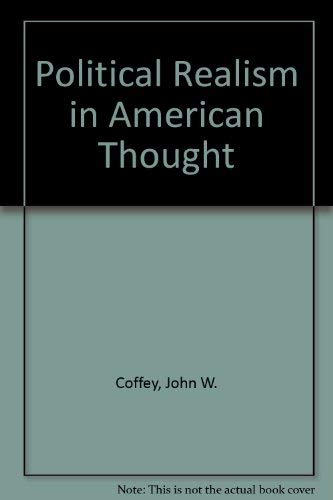 Beispielbild fr Political Realism in American Thought zum Verkauf von Better World Books