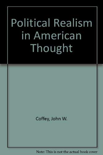 Imagen de archivo de Political Realism in American Thought a la venta por Better World Books