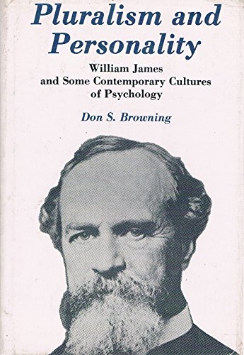 Stock image for Pluralism and Personality: William James and Some Contemporary Cultures of Psychology for sale by Small World Books