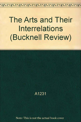 Beispielbild fr The Arts and Their Interrelations (Bucknell review) zum Verkauf von Midtown Scholar Bookstore