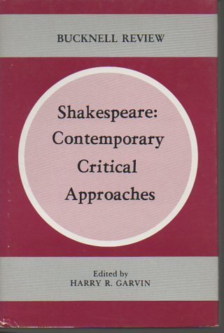 Imagen de archivo de Shakespeare: Contemporary Critical Approaches (Bucknell Review) a la venta por S.C. Sumner