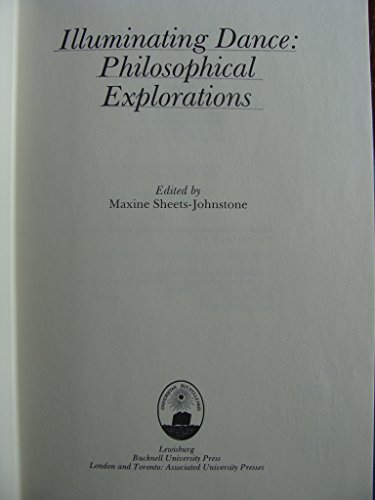 Imagen de archivo de Illuminating Dance : Philosophical Explorations a la venta por Better World Books: West