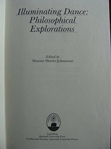Stock image for Illuminating Dance : Philosophical Explorations for sale by Better World Books: West