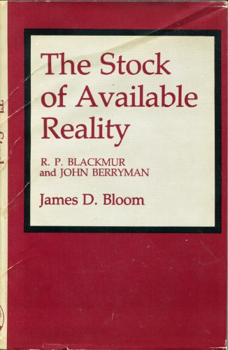 Beispielbild fr The Stock of Available Reality: R.P. Blackmur and John Berryman zum Verkauf von Powell's Bookstores Chicago, ABAA