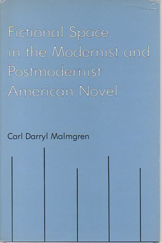 9780838750674: Fictional Space in the Modernist and Postmodernist American Novel