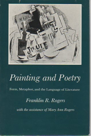 Beispielbild fr Painting and Poetry: Form, Metaphor, and the Language of Literature zum Verkauf von Powell's Bookstores Chicago, ABAA