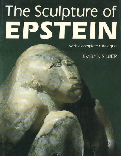 Imagen de archivo de The Sculpture of Epstein: With a Complete Catalogue a la venta por Ergodebooks
