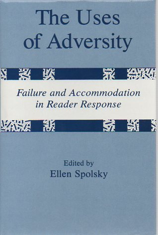 Beispielbild fr The Uses of Adversity : Failure and Accommodation in Reader Response zum Verkauf von Better World Books