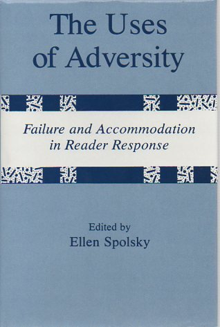 Stock image for The Uses of Adversity : Failure and Accommodation in Reader Response for sale by Better World Books