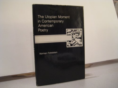 Beispielbild fr The Utopian Moment in Contemporary American Poetry zum Verkauf von Better World Books