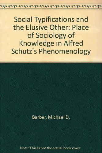 9780838751237: Social Typifications and the Elusive Other: The Place of Sociology of Knowledge in Alfred Schutz's Phenomenology