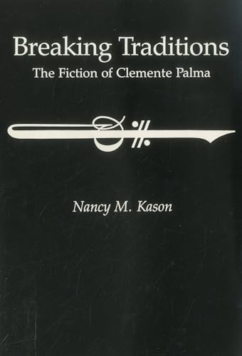 Imagen de archivo de Breaking Traditions: The Fiction of Clemente Palma. a la venta por Grendel Books, ABAA/ILAB