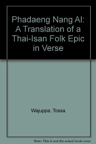 Phadaeng Nang Ai A Translation of a Thai-Isan Folk Epic in Verse