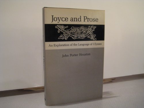 Beispielbild fr Joyce and Prose : An Exploration of the Language of Ulysses zum Verkauf von Better World Books