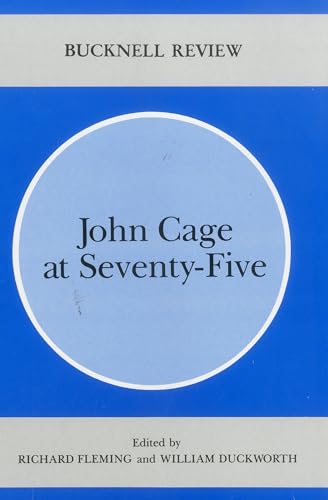 9780838751565: John Cage At Seventy-Five (Bucknell Review)