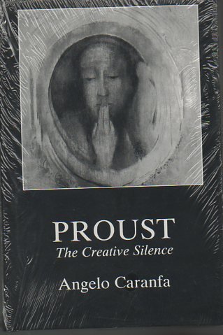 Beispielbild fr Proust: The Creative Silence zum Verkauf von Powell's Bookstores Chicago, ABAA