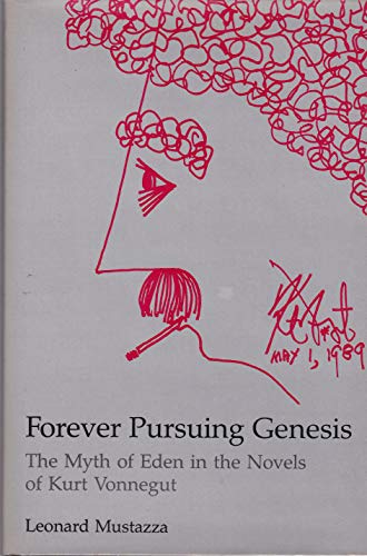 Imagen de archivo de Forever Pursuing Genesis : The Myth of Eden in the Novels of Kurt Vonnegut a la venta por Better World Books Ltd