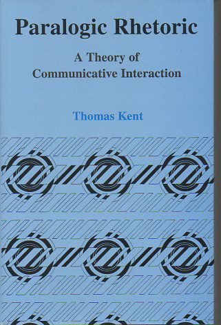 9780838752500: Paralogic Rhetoric: A Theory of Communicative Interaction