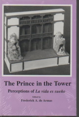 Imagen de archivo de The Prince in the Tower: Perceptions of 'Vida Es Sueno' a la venta por Anybook.com