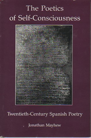 9780838752562: The Poetics of Self-Consciousness: Twentieth-Century Spanish Poetry