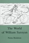 

The World of William Saroyan : A Literary Interpretation