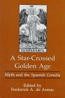 Imagen de archivo de A Star-Crossed Golden Age: Myth and the Spanish Comedia a la venta por ThriftBooks-Atlanta