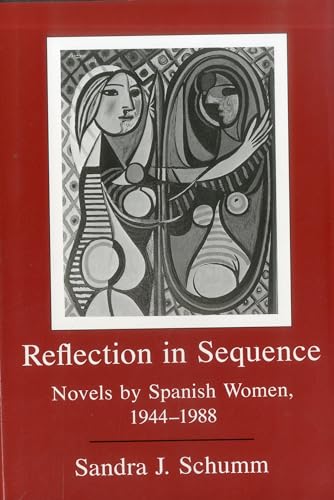 9780838754009: Reflection in Sequence: Novels by Spanish Women, 1944-88: Novels by Spanish Women, 1944-1988