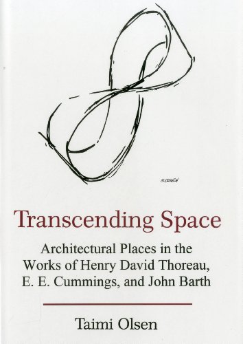 Stock image for Transcending Space: Architectural Places in Works by Henry David Thoreau, E.E. Cummings, and John Barth for sale by Solr Books