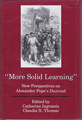 9780838754436: More Solid Learning: New Perspectives on Alexander Pope's Dunciad