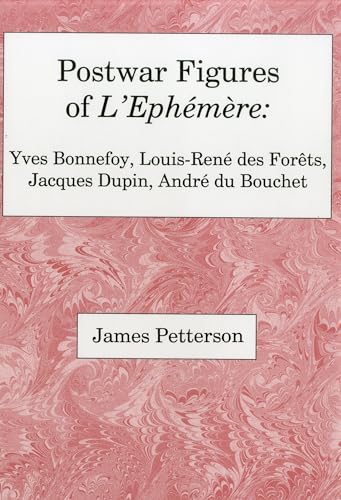 Beispielbild fr Postwar Figures of L'Ephemere Yves Bonnefoy, Louis-Rene De Forets, Jacques Dupin, and Andre Du Bouchet zum Verkauf von Willis Monie-Books, ABAA