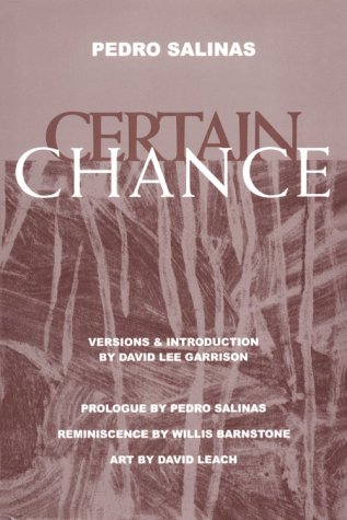 Certain Chance: Poems (9780838754573) by Salinas, Pedro; Garrison, David Lee