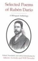 Selected Poems of Ruben Dario: A Bilingual Anthology (English, Spanish and Spanish Edition) (9780838754610) by Dario, Ruben; Acereda, Alberto; Derusha, Will