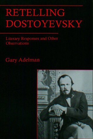 9780838754733: Retelling Dostoyevsky: Literary Responses and Other Observations