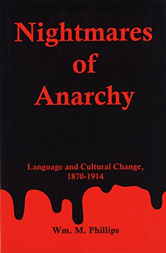 9780838755259: Nightmares Of Anarchy: Language and Cultural Change, 1870-1914